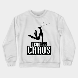 I Choose Chaos ver 2 Crewneck Sweatshirt